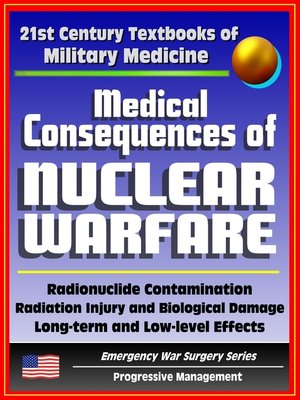 cover image of 21st Century Textbooks of Military Medicine--Medical Consequences of Nuclear Warfare